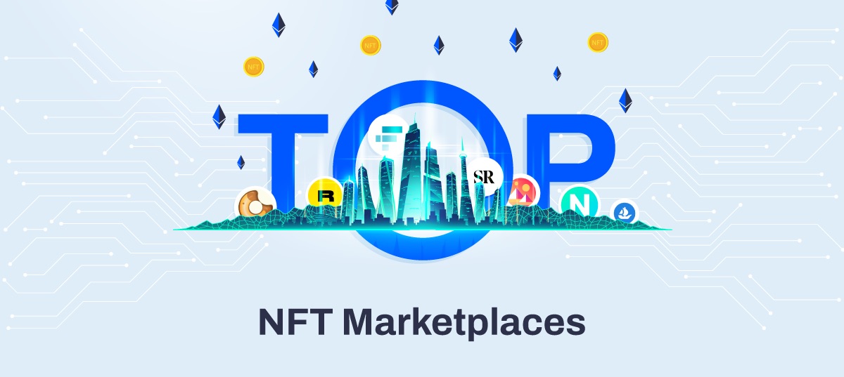 7 Best NFT Marketplaces to Trade